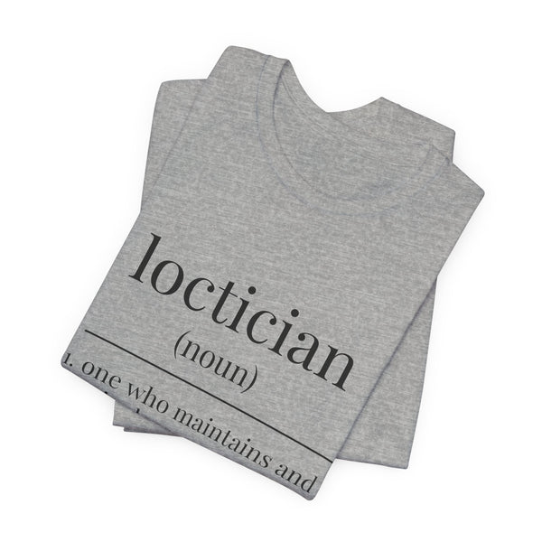 Loctician Definition Tee - Hairstylist / Loc Care Shirt
