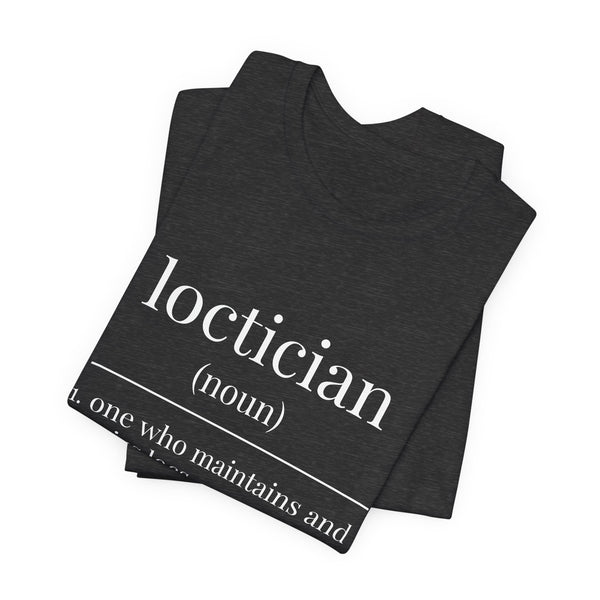 Loctician Definition Tee (Dark Series) - Hairstylist / Loc Care Shirt
