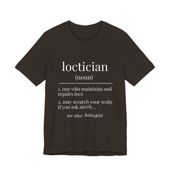 Loctician Definition Tee (Dark Series) - Hairstylist / Loc Care Shirt