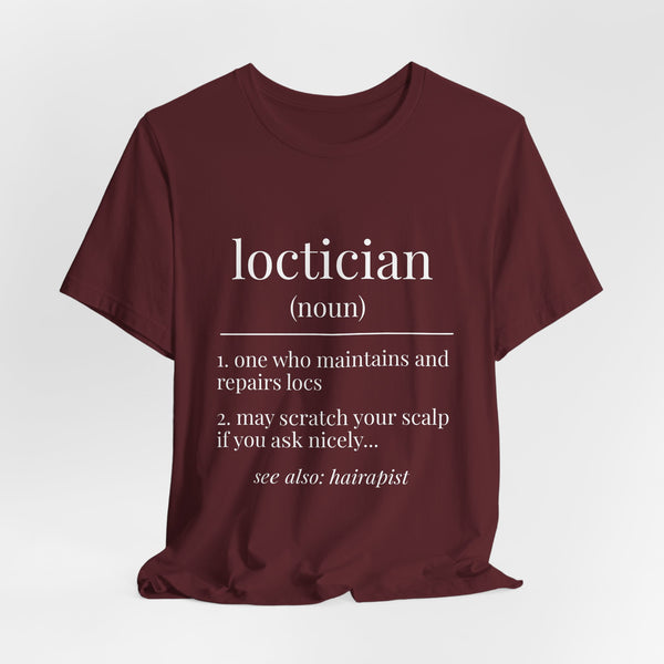 Loctician Definition Tee (Dark Series) - Hairstylist / Loc Care Shirt