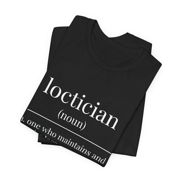 Loctician Definition Tee (Dark Series) - Hairstylist / Loc Care Shirt