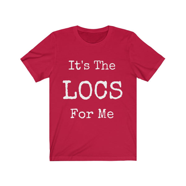 "It's The Locs For Me" Unisex Jersey Short Sleeve Tee