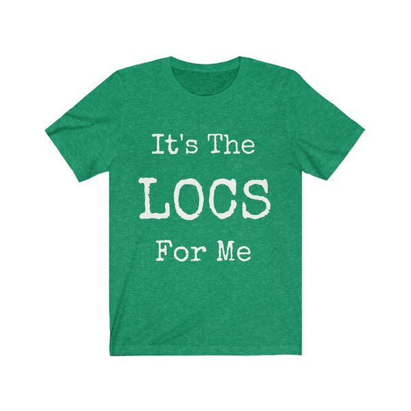 "It's The Locs For Me" Unisex Jersey Short Sleeve Tee