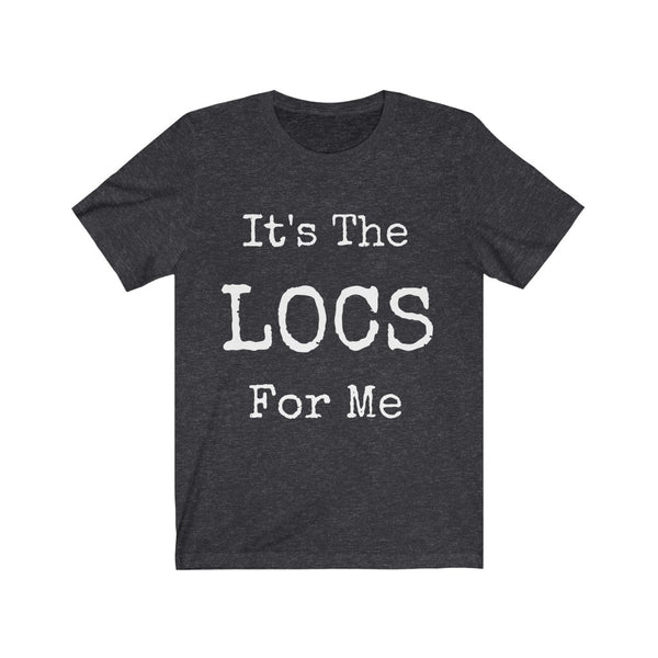 "It's The Locs For Me" Unisex Jersey Short Sleeve Tee