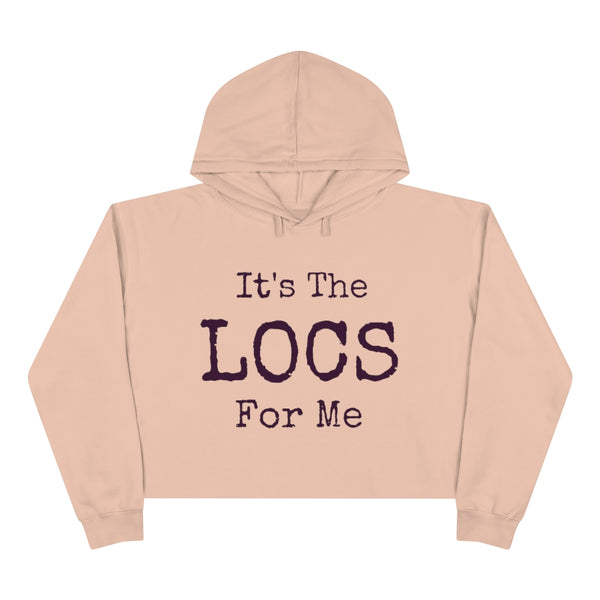 "It's The Locs For Me" Crop Hoodie