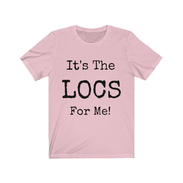 "It's The Locs For Me" Unisex Jersey Short Sleeve Tee