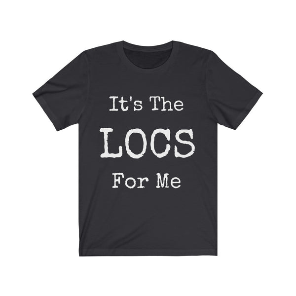 "It's The Locs For Me" Unisex Jersey Short Sleeve Tee