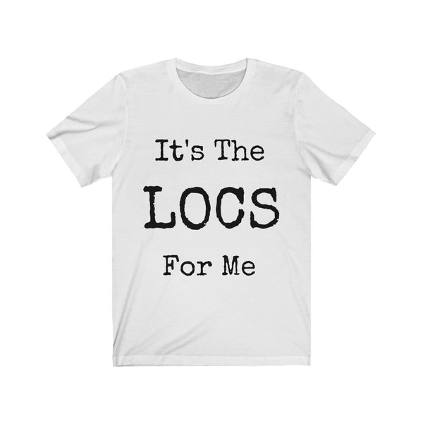 "It's The Locs For Me" Unisex Jersey Short Sleeve Tee