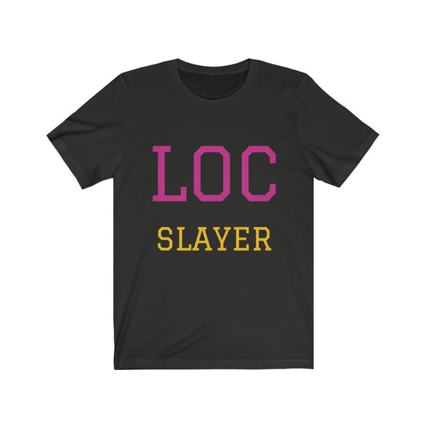 "Loc Slayer" Unisex Jersey Short Sleeve Tee